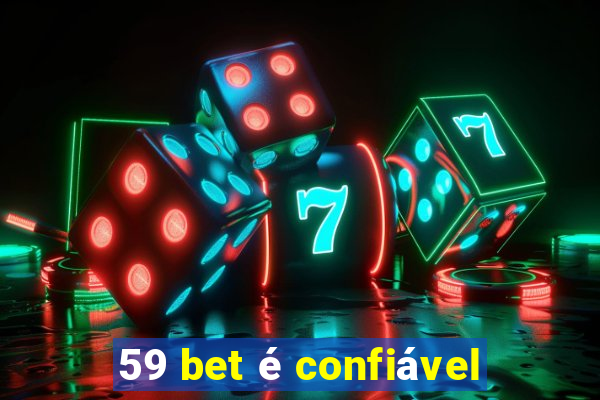 59 bet é confiável
